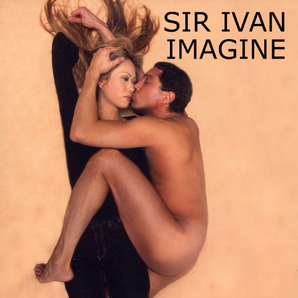 Imagine - Sir Ivan