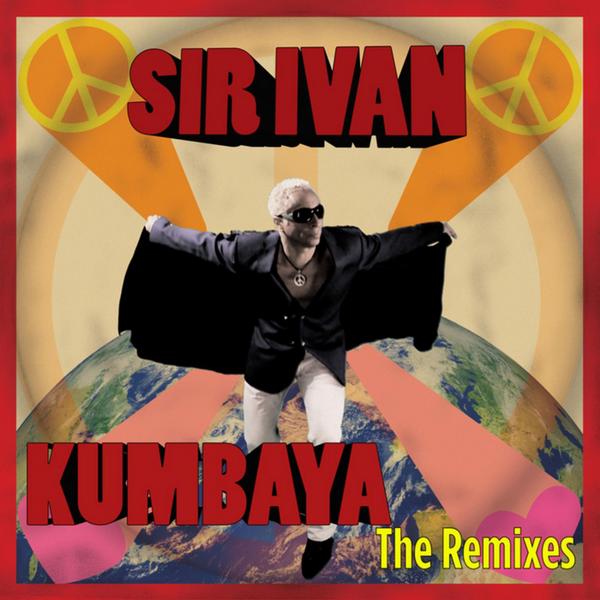 Kumbaya - Sir Ivan